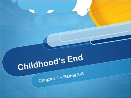 Childhood’s End Chapter 1 – Pages 3-8.