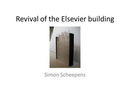 Revival of the Elsevier building Simon Scheepens.