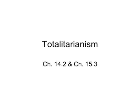 Totalitarianism Ch. 14.2 & Ch. 15.3. Stalin Becomes Dictator A New Leader Trotsky and Stalin compete to replace Lenin when he dies Joseph Stalin—cold,