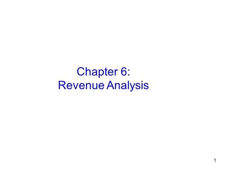 1 Chapter 6: Revenue Analysis. 2 Revenue Recognition Criteria Both the criteria should be satisfied: Good and service has been delivered Cash is collected.