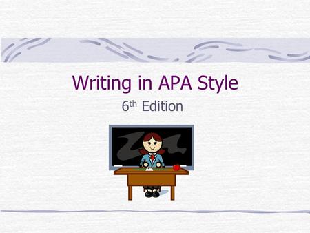 Paper written in apa 6th edition format