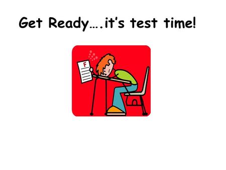 Get Ready….it’s test time!. You MUST complete the preassessment. Do your best! We do NOT expect you to know all the answers.