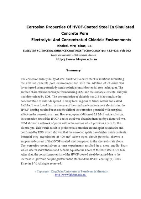© Corrosion Properties Of HVOF-Coated Steel In Simulated Concrete Pore Electrolyte And Concentrated Chloride Environments Khaled, MM; Yibas, BS ELSEVIER.