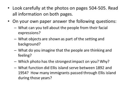 Look carefully at the photos on pages 504-505. Read all information on both pages. On your own paper answer the following questions: – What can you tell.