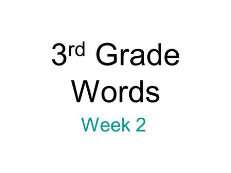 3 rd Grade Words Week 2. air 2.1 different 2.1 food 2.1.