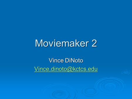 Moviemaker 2 Vince DiNoto