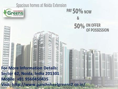  Panchsheel Green is one of the most prestigious real estate group that provide quality construction, safety of investment and commitment.  The project.