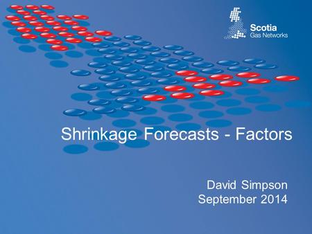 Shrinkage Forecasts - Factors David Simpson September 2014.
