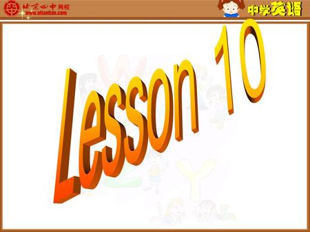 Subjects we are learning: Chinese math(s) English P.E. history geography biology physics politics art music computer go to … class 去上 …… 课.