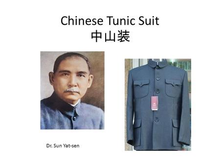 Chinese Tunic Suit 中山装 Dr. Sun Yat-sen.