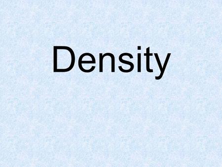 Density. Problem 1 Given: mass = 0.196 g volume= 100 ml Find: density Solution: DV M.
