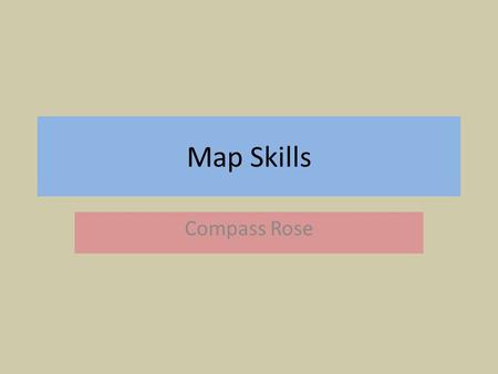 Map Skills Compass Rose. Vocabulary Words A compass rose is a symbol that helps someone find directions on a map.
