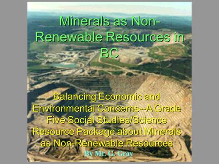 Minerals as Non-Renewable Resources in BC