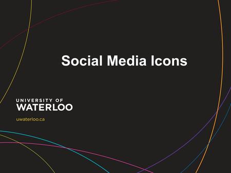 Social Media Icons. Background The University of Waterloo wordmark does not work well in the small-and-square format of social media icons. As part of.