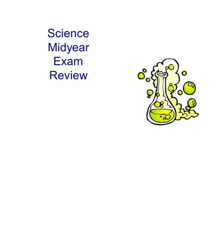 Science Midyear Exam Review. Science Midyear Exam Review Term One 1. The Atom.