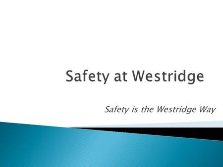 Safety is the Westridge Way
