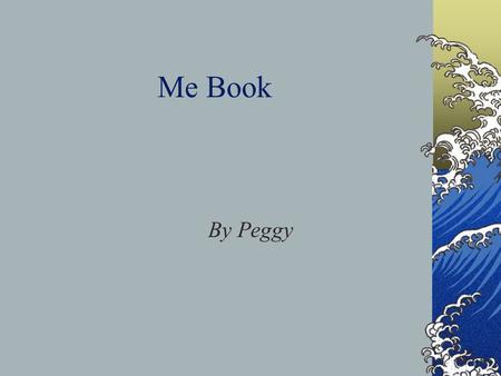 Me Book By Peggy. My Favorite Foods I love to devour cheesy pizza. I adore ice cream. I can eat popsicles in five seconds!Even though I will get sick!