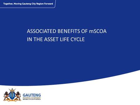ASSOCIATED BENEFITS OF mSCOA IN THE ASSET LIFE CYCLE