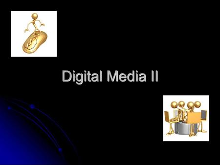 Digital Media II. Digital Media II Outline Unit A GOAL SETTING, CAREER PLANNING, & PORTFOLIOS GOAL SETTING, CAREER PLANNING, & PORTFOLIOS Unit B PORTFOLIO.