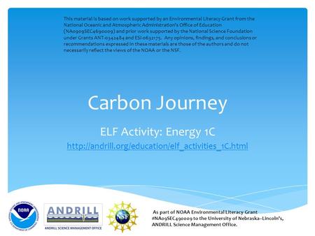 Carbon Journey ELF Activity: Energy 1C  As part of NOAA Environmental Literacy Grant #NA09SEC490009.