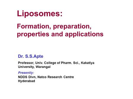 Liposomes: Formation, preparation, properties and applications