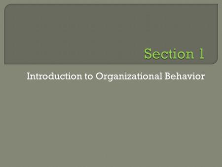 Introduction to Organizational Behavior.  Good to Great  Jim Collins (2001)  “Good is the enemy of great.”