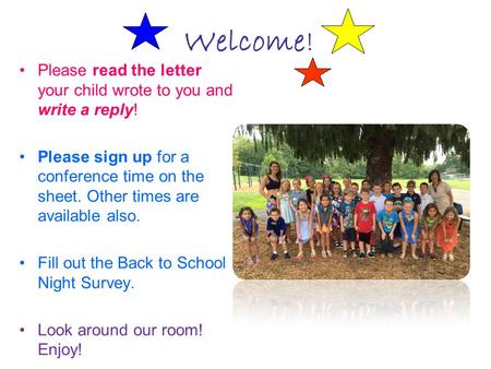Welcome ! Please read the letter your child wrote to you and write a reply! Please sign up for a conference time on the sheet. Other times are available.
