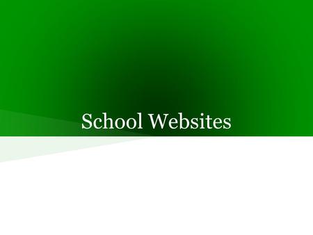 School Websites. What Your Website Can Do  Post Homework assignments with resources  Announcements  Pictures  Parents & Students that Subscribe get.