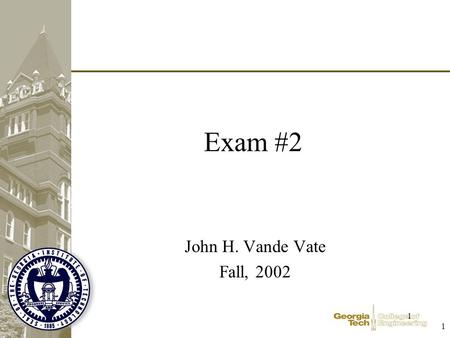 1 1 Exam #2 John H. Vande Vate Fall, 2002. 2 2 Question 1 Formulate a linear mixed integer programming model to solve the following problem. The county.