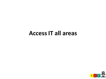 Access IT all areas. In this lesson students are learning about: the digital devices that support ‘access anywhere’ such as netbooks / smartbooks, digital.