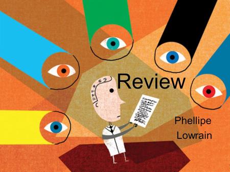 Review Phellipe Lowrain. WARM UP -What the comic is about? -What do you think about the comic?