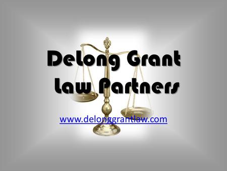 DeLong Grant Law Partners www.delonggrantlaw.com.