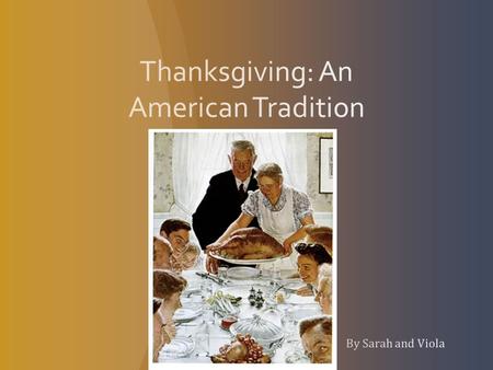 Thanksgiving: An American Tradition