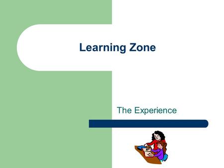 Learning Zone The Experience. Requirements: Background check Complete application Tutor at least 1 day per week for 1.5 hours Training session Must be.