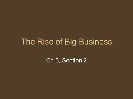 The Rise of Big Business