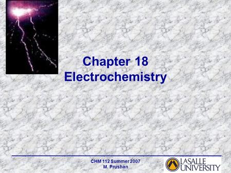 CHM 112 Summer 2007 M. Prushan Chapter 18 Electrochemistry.