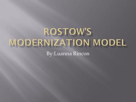 Rostow’s Modernization Model