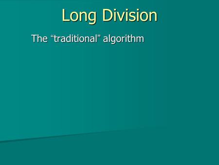 The “traditional” algorithm