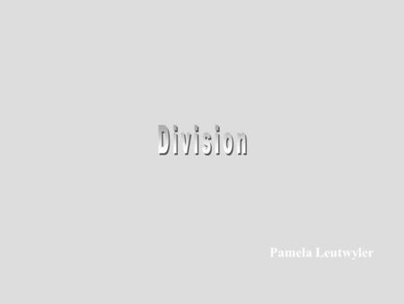 Division Pamela Leutwyler.