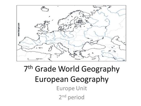 7th Grade World Geography European Geography