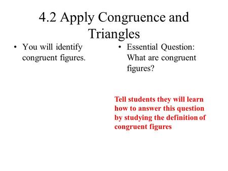 4.2 Apply Congruence and Triangles