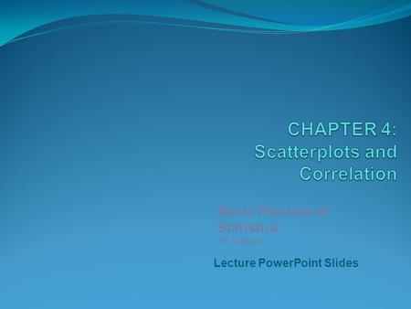 Lecture PowerPoint Slides Basic Practice of Statistics 7 th Edition.