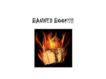 BANNED BOOKS!! Can anyone “ban” books from our library?