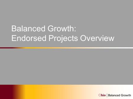 Balanced Growth: Endorsed Projects Overview. balancedgrowth.ohio.gov Watershed Planning Partnerships Chagrin Swan Creek Upper West Branch Rocky River.