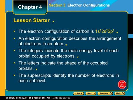 Section 3 Electron Configurations Lesson Starter The electron configuration of carbon is 1s 2 2s 2 2p 2. An electron configuration describes the arrangement.