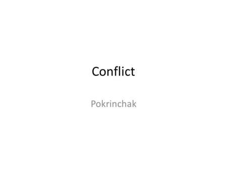 Conflict Pokrinchak.