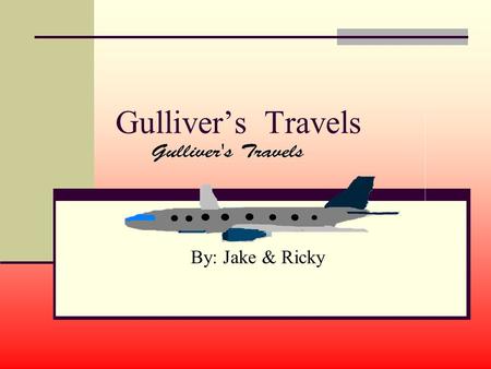 Gulliver’s Travels By: Jake & Ricky. Location Monte Carlo, Monaco Residents: 3500 Founded 1866 Very hot climate (19 o C for the year) Minimal rain Source: