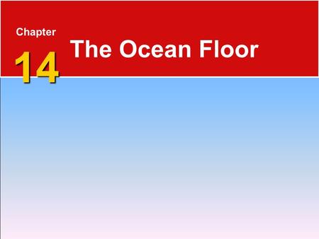 Chapter 14 The Ocean Floor Who is Stan Hatfield and Ken Pinzke.