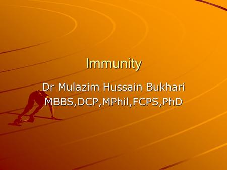 Dr Mulazim Hussain Bukhari MBBS,DCP,MPhil,FCPS,PhD