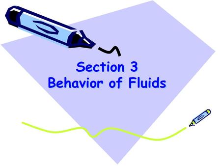 Section 3 Behavior of Fluids. I. Pressure Why the tyre of bike, the airbed and basket ball can be firm to work?